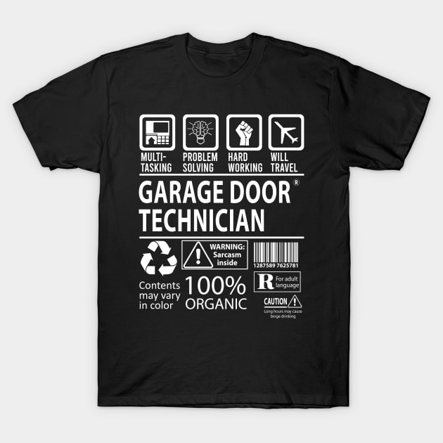 Garage Door Technician T Shirt - MultiTasking Certified Job Gift Item Tee T-Shirt by Aquastal